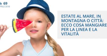 ESTATE AL MARE, IN MONTAGNA O CITTÀ: ECCO COSA MANGIARE PER LA LINEA E LA VITALITÀ